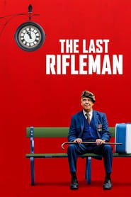 Regarder The Last Rifleman en Streaming Gratuit Complet VF VOSTFR HD 720p