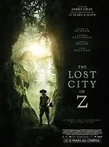 Regarder The Lost City of Z en Streaming Gratuit Complet VF VOSTFR HD 720p