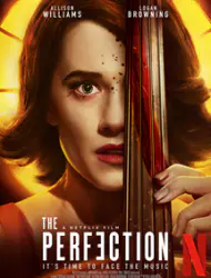 Regarder The Perfection en Streaming Gratuit Complet VF VOSTFR HD 720p