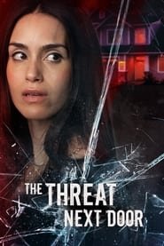 Regarder The Threat Next Door en Streaming Gratuit Complet VF VOSTFR HD 720p