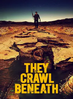 Regarder They Crawl Beneath en Streaming Gratuit Complet VF VOSTFR HD 720p