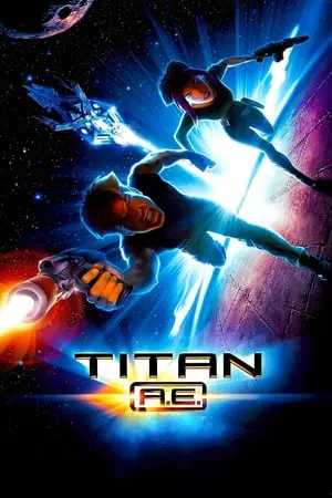 Regarder Titan A.E. en Streaming Gratuit Complet VF VOSTFR HD 720p