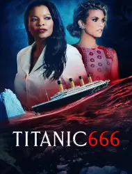 Regarder Titanic 666 en Streaming Gratuit Complet VF VOSTFR HD 720p