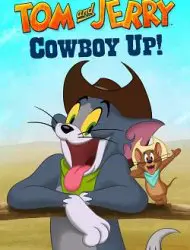 Regarder Tom and Jerry Cowboy Up! en Streaming Gratuit Complet VF VOSTFR HD 720p