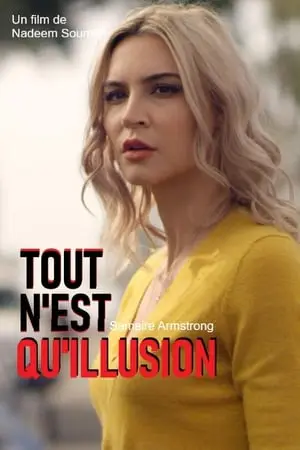 Regarder Tout n'est qu'illusion en Streaming Gratuit Complet VF VOSTFR HD 720p