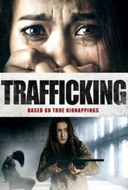 Regarder Trafficking en Streaming Gratuit Complet VF VOSTFR HD 720p