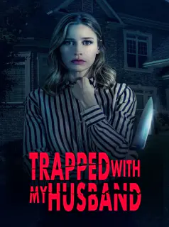 Regarder Trapped with My Husband en Streaming Gratuit Complet VF VOSTFR HD 720p