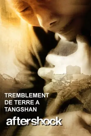 Regarder Tremblement de terre à Tangshan en Streaming Gratuit Complet VF VOSTFR HD 720p