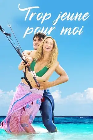 Regarder Trop jeune pour moi en Streaming Gratuit Complet VF VOSTFR HD 720p