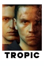 Regarder Tropic en Streaming Gratuit Complet VF VOSTFR HD 720p