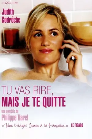 Regarder Tu vas rire, mais je te quitte en Streaming Gratuit Complet VF VOSTFR HD 720p