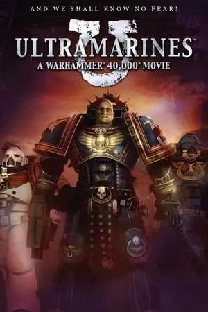 Regarder Ultramarines : Warhammer 40 000 en Streaming Gratuit Complet VF VOSTFR HD 720p