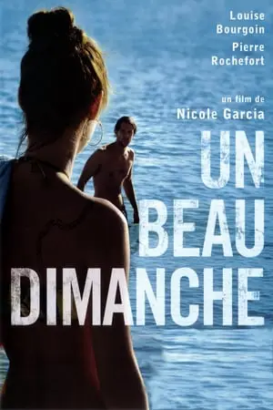 Regarder Un Beau dimanche en Streaming Gratuit Complet VF VOSTFR HD 720p