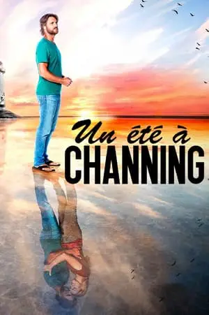 Regarder Un été à Channing en Streaming Gratuit Complet VF VOSTFR HD 720p