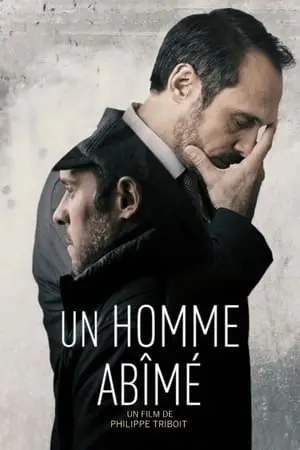 Regarder Un homme abîmé en Streaming Gratuit Complet VF VOSTFR HD 720p