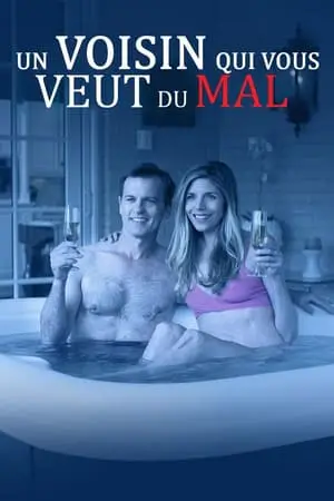 Regarder Un voisin qui vous veut du mal en Streaming Gratuit Complet VF VOSTFR HD 720p