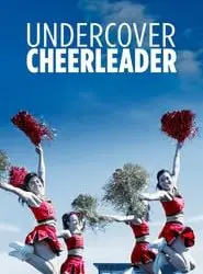 Regarder Undercover Cheerleader en Streaming Gratuit Complet VF VOSTFR HD 720p