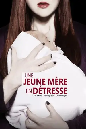 Regarder Une jeune mère en détresse en Streaming Gratuit Complet VF VOSTFR HD 720p