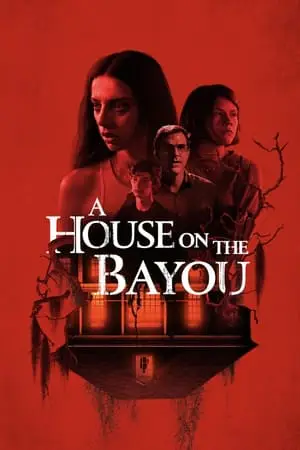 Regarder Une Maison dans le Bayou en Streaming Gratuit Complet VF VOSTFR HD 720p