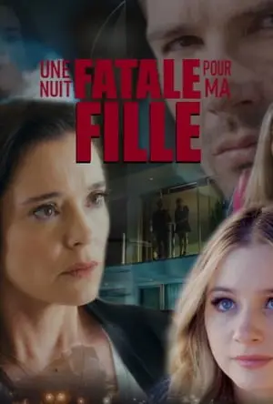 Regarder Une nuit fatale pour ma fille en Streaming Gratuit Complet VF VOSTFR HD 720p