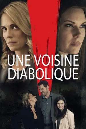 Regarder Une voisine diabolique en Streaming Gratuit Complet VF VOSTFR HD 720p