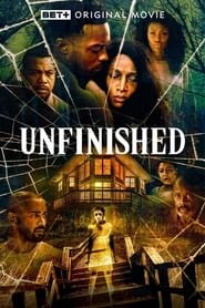 Regarder Unfinished en Streaming Gratuit Complet VF VOSTFR HD 720p