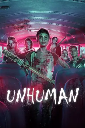 Regarder Unhuman en Streaming Gratuit Complet VF VOSTFR HD 720p