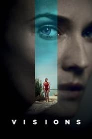 Regarder Visions en Streaming Gratuit Complet VF VOSTFR HD 720p