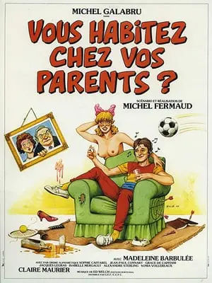 Regarder Vous habitez chez vos parents? en Streaming Gratuit Complet VF VOSTFR HD 720p