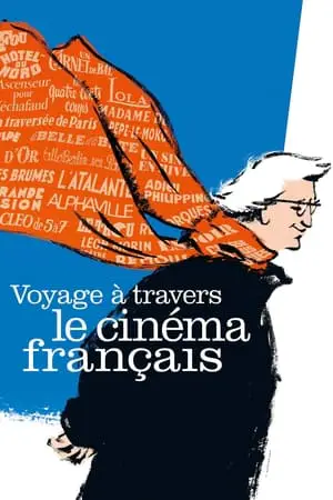 Regarder Voyage à travers le cinéma français en Streaming Gratuit Complet VF VOSTFR HD 720p