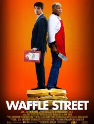 Regarder Waffle Street en Streaming Gratuit Complet VF VOSTFR HD 720p