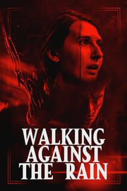 Regarder Walking Against the Rain en Streaming Gratuit Complet VF VOSTFR HD 720p