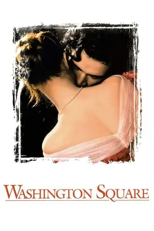 Regarder Washington Square en Streaming Gratuit Complet VF VOSTFR HD 720p