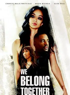 Regarder We Belong Together: Jamais l'un sans l'autre en Streaming Gratuit Complet VF VOSTFR HD 720p