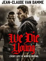 Regarder We Die Young en Streaming Gratuit Complet VF VOSTFR HD 720p