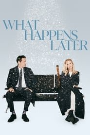 Regarder What Happens Later en Streaming Gratuit Complet VF VOSTFR HD 720p