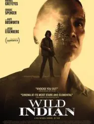 Regarder Wild Indian en Streaming Gratuit Complet VF VOSTFR HD 720p