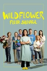 Regarder Wildflower en Streaming Gratuit Complet VF VOSTFR HD 720p