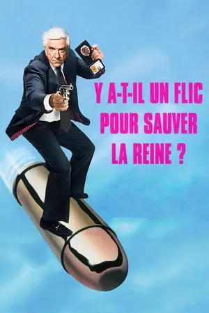 Regarder Y a-t-il un flic pour sauver la reine ? en Streaming Gratuit Complet VF VOSTFR HD 720p