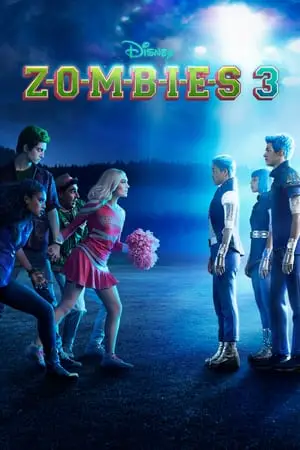 Regarder Z-O-M-B-I-E-S 3 en Streaming Gratuit Complet VF VOSTFR HD 720p