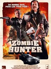 Regarder Zombie Hunter en Streaming Gratuit Complet VF VOSTFR HD 720p